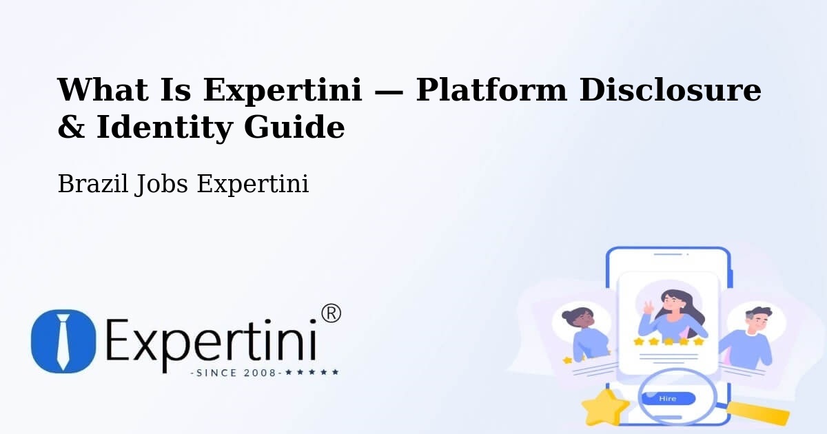 What Is Expertini — Platform Disclosure & Identity Guide – Feijó